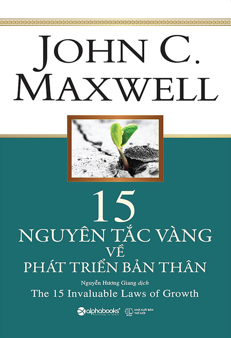 15-nguyen-tac-vang-ve-phat-trien-ban-than-john-c-maxwell