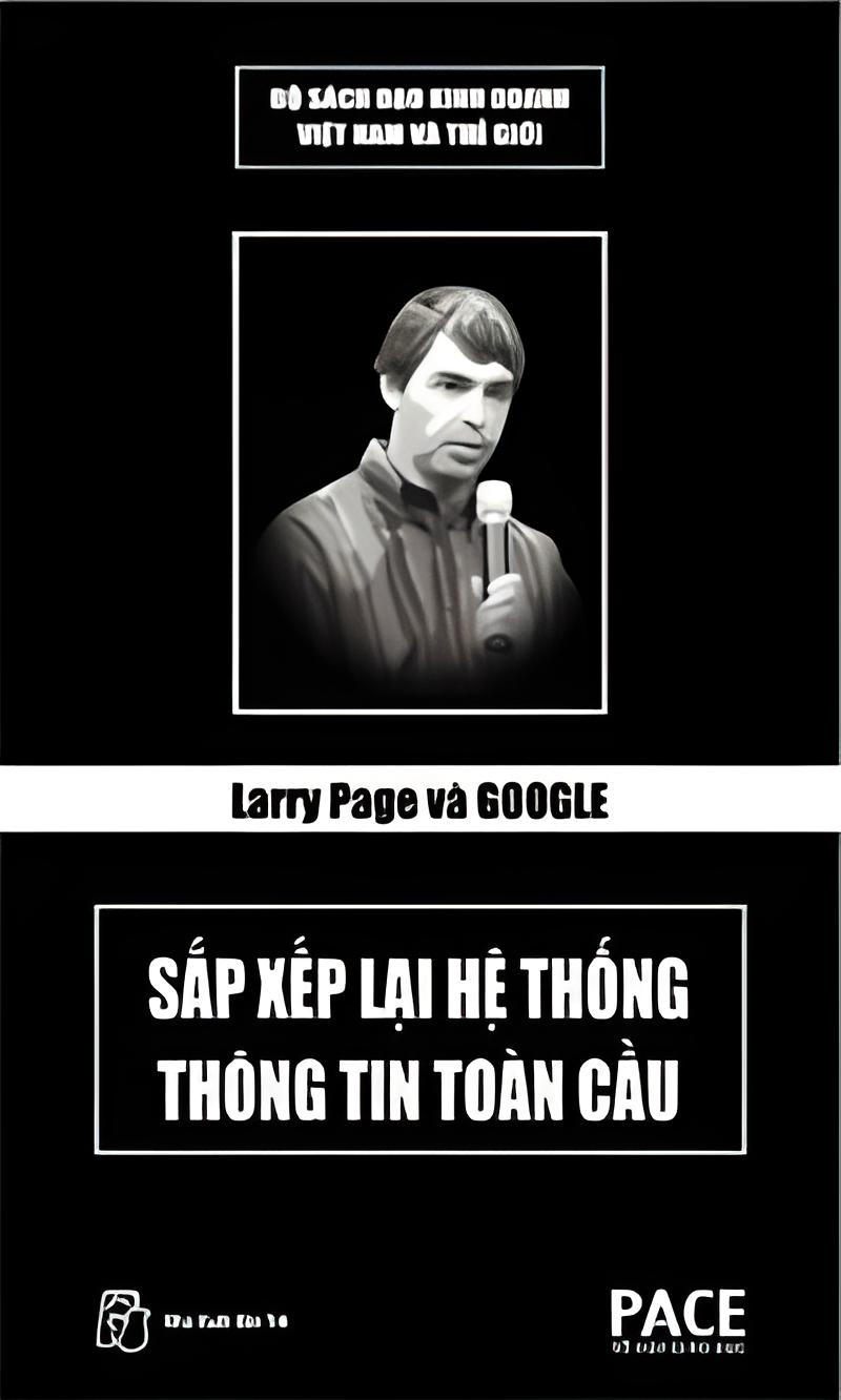 Larry-Page-Va-Google-Sap-Xep-Lai-He-Thong-Thong-Tin-Toan-Cau