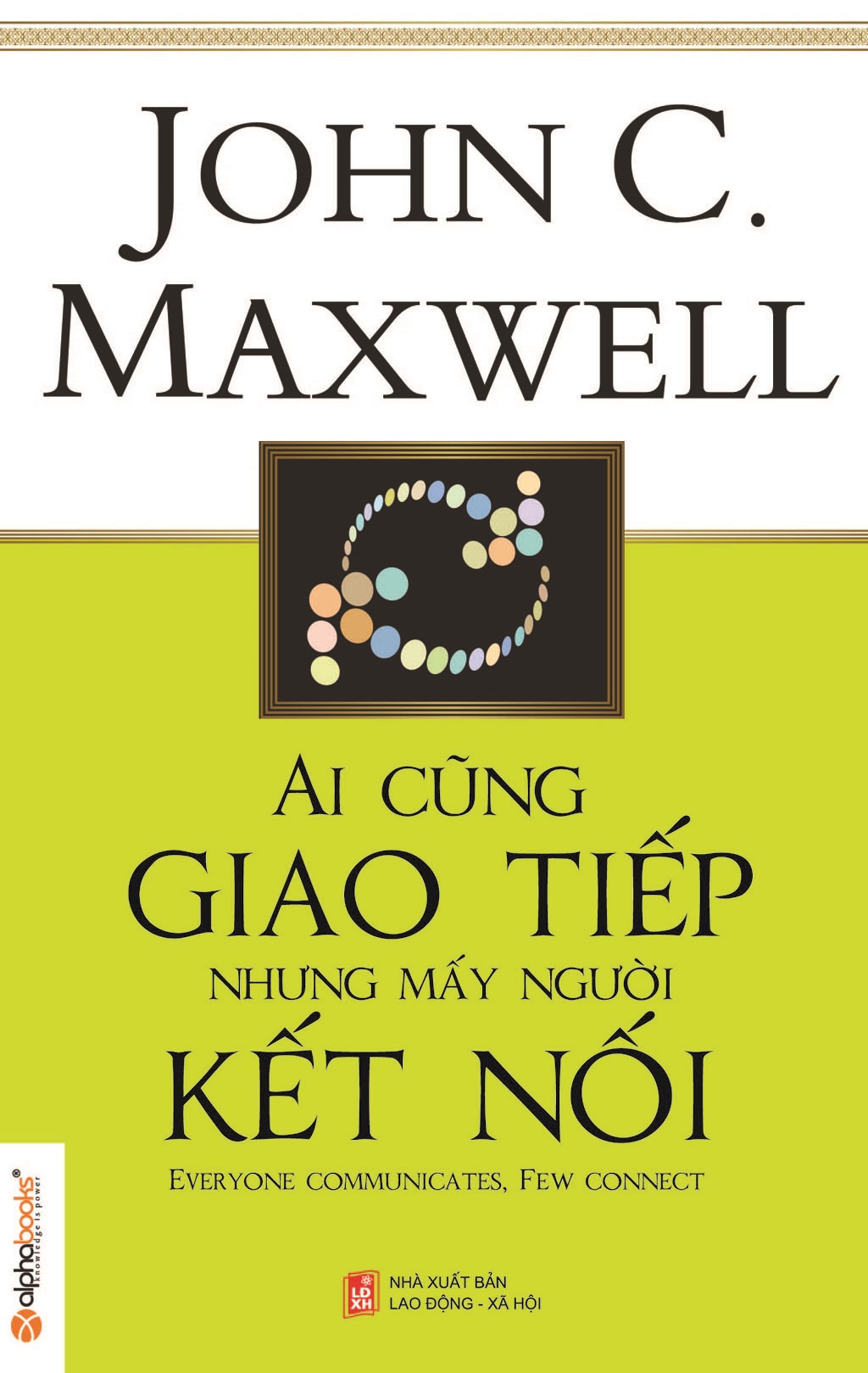 ai-cung-giao-tiep-nhung-may-nguoi-ket-noi