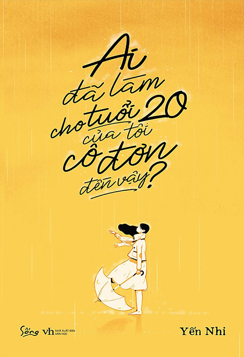ai-da-lam-cho-tuoi-20-cua-toi-co-don-den-vay_-yen-nhi