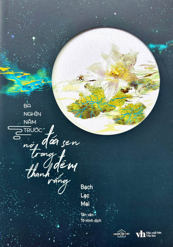 ba-nghin-nam-truoc-doa-sen-no-trong-dem-thanh-vang-bach-lac-mai-to-hinh-dich