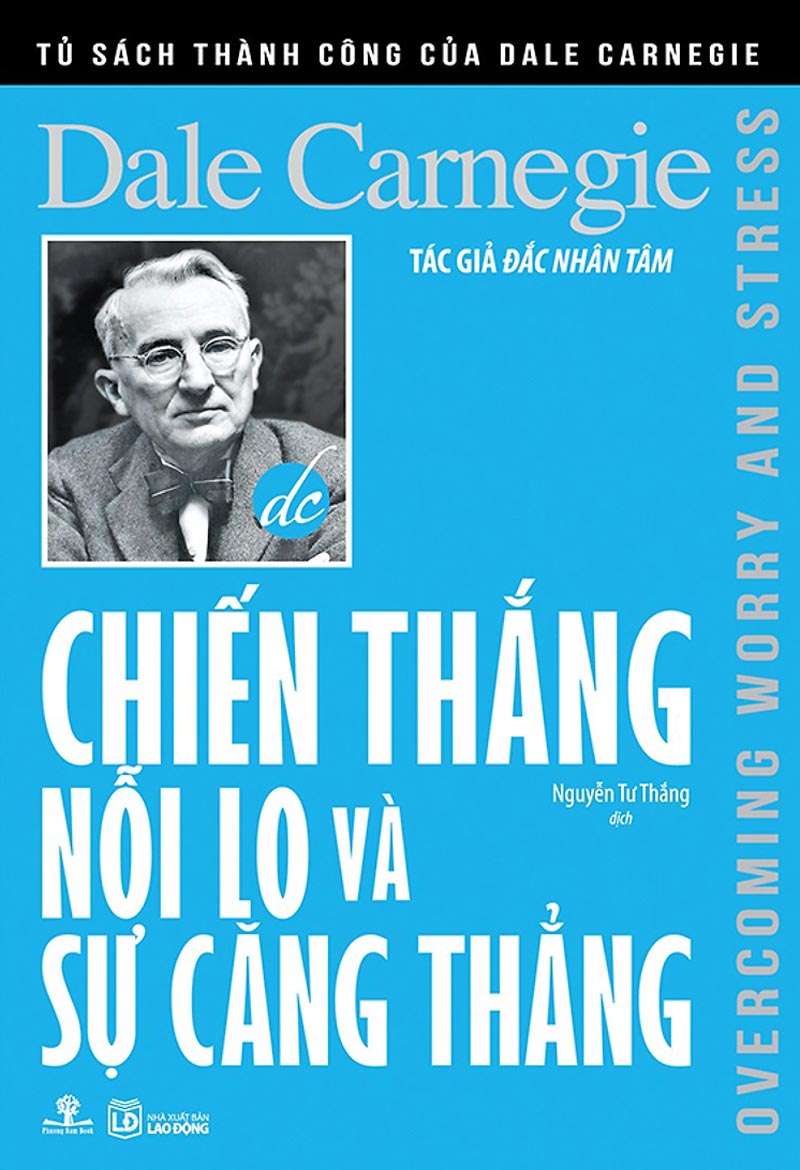 chien-thang-noi-lo-va-su-cang-thang-dale-carnegie