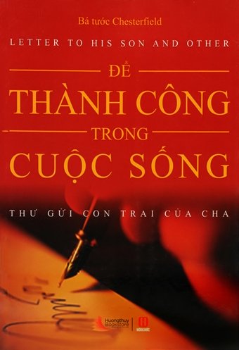 de-thanh-cong-trong-cuoc-song-thu-gui-con-trai-cua-cha-earl-chesterfield