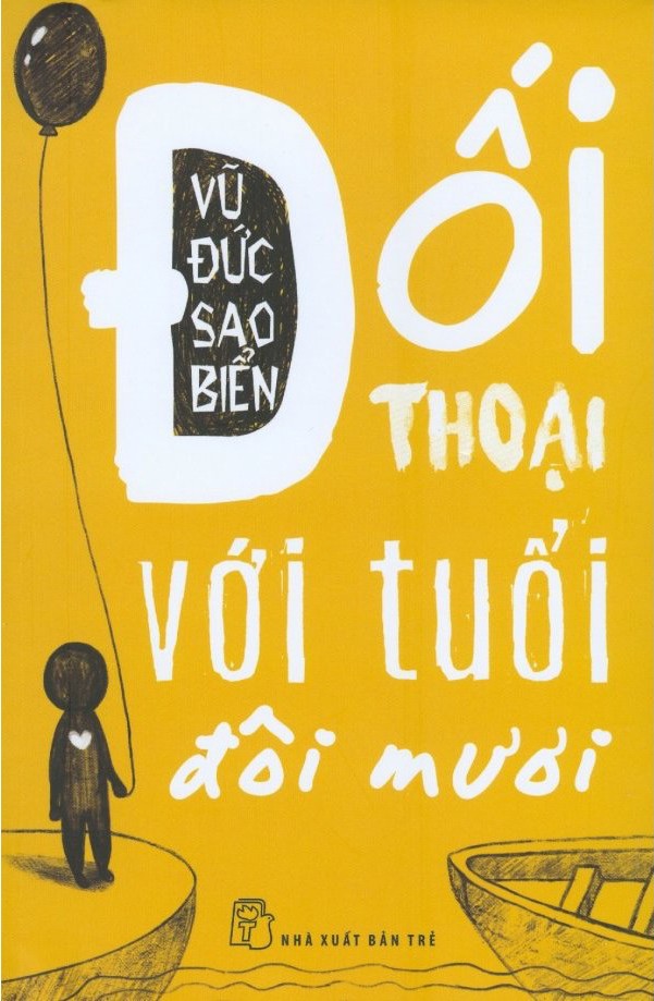 doi-thoai-voi-tuoi-doi-muoi-vu-duc-sao-bien