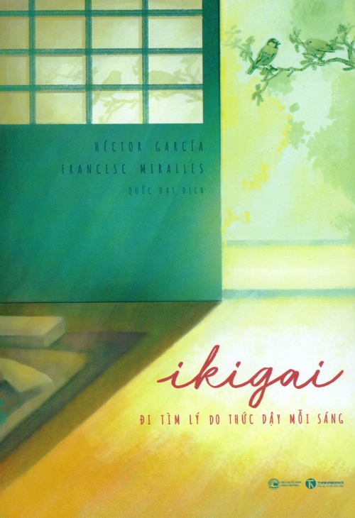 ikigai-di-tim-ly-do-thuc-day-moi-sang-tac-gia-hector-garcia-francesc-miralles
