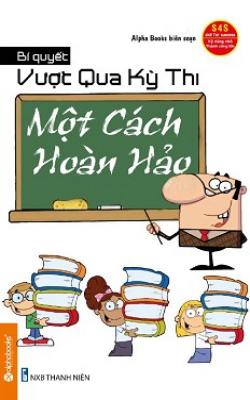 nhasachmienphi-bi-quyet-vuot-qua-ky-thi-mot-cach-hoan-hao
