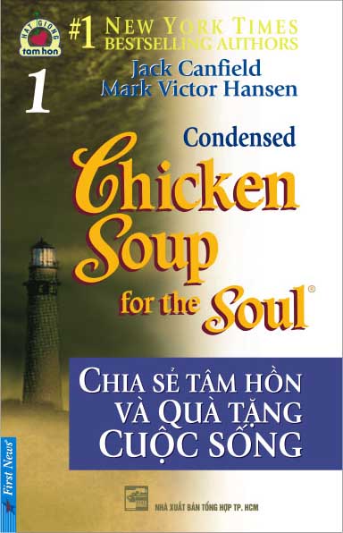 nhasachmienphi-chicken-soup-for-the-soul-tap-1-chia-se-tam-hon-va-qua-tang-cuoc-song