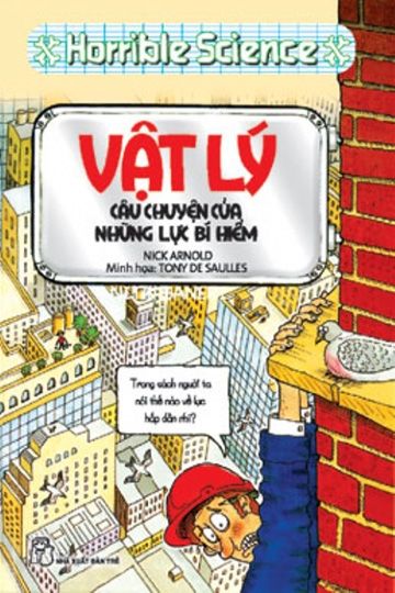 nhasachmienphi-horrible-science-vat-ly-cau-chuyen-cua-nhung-luc-bi-hiem