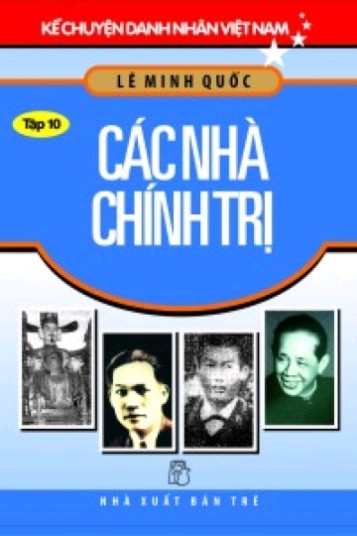 nhasachmienphi-ke-chuyen-danh-nhan-viet-nam-tap-10-cac-nha-chinh-tri