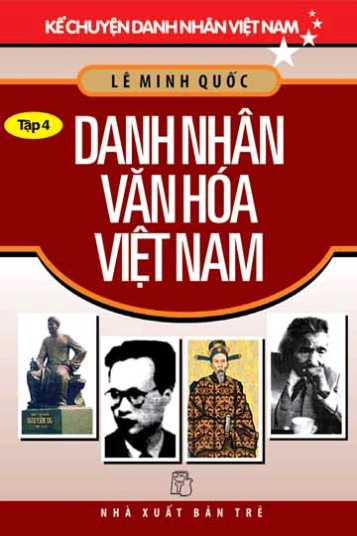 nhasachmienphi-ke-chuyen-danh-nhan-viet-nam-tap-4-danh-nhan-van-hoa-viet-nam
