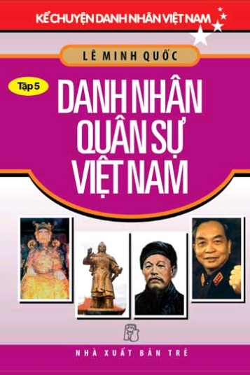nhasachmienphi-ke-chuyen-danh-nhan-viet-nam-tap-5-danh-nhan-quan-su-viet-nam