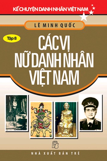 nhasachmienphi-ke-chuyen-danh-nhan-viet-nam-tap-8-cac-vi-nu-danh-nhan-viet-nam