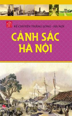 nhasachmienphi-ke-chuyen-thang-long-ha-noi-canh-sac-ha-noi