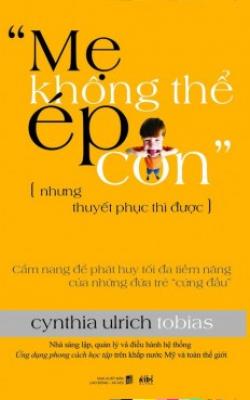 nhasachmienphi-me-khong-the-ep-con-nhung-thuyet-phuc-thi-duoc