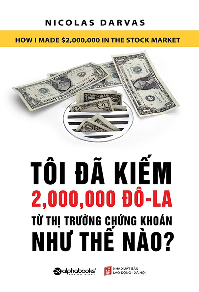 toi-da-kiem-2-000-000-do-la-tu-thi-truong-chung-khoan-nhu-the-nao_-nicolas-darvas