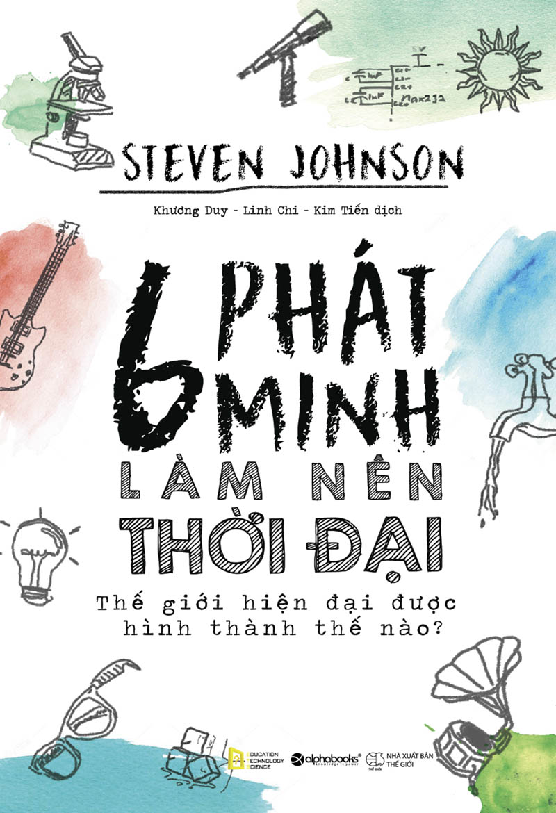 6-phat-minh-lam-nen-thoi-dai-steven-johnson
