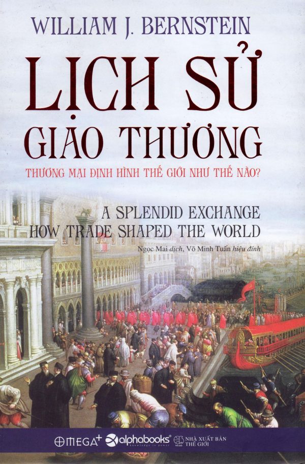 Lich-Su-Giao-Thuong-Thuong-Mai-Dinh-Hinh-The-Gioi-Nhu-The-Nao