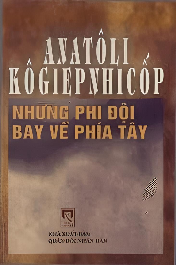 Nhung-Phi-Doi-Bay-Ve-Phia-Tay-cua-tac-gia-Anatoli-Kogiepnhicop