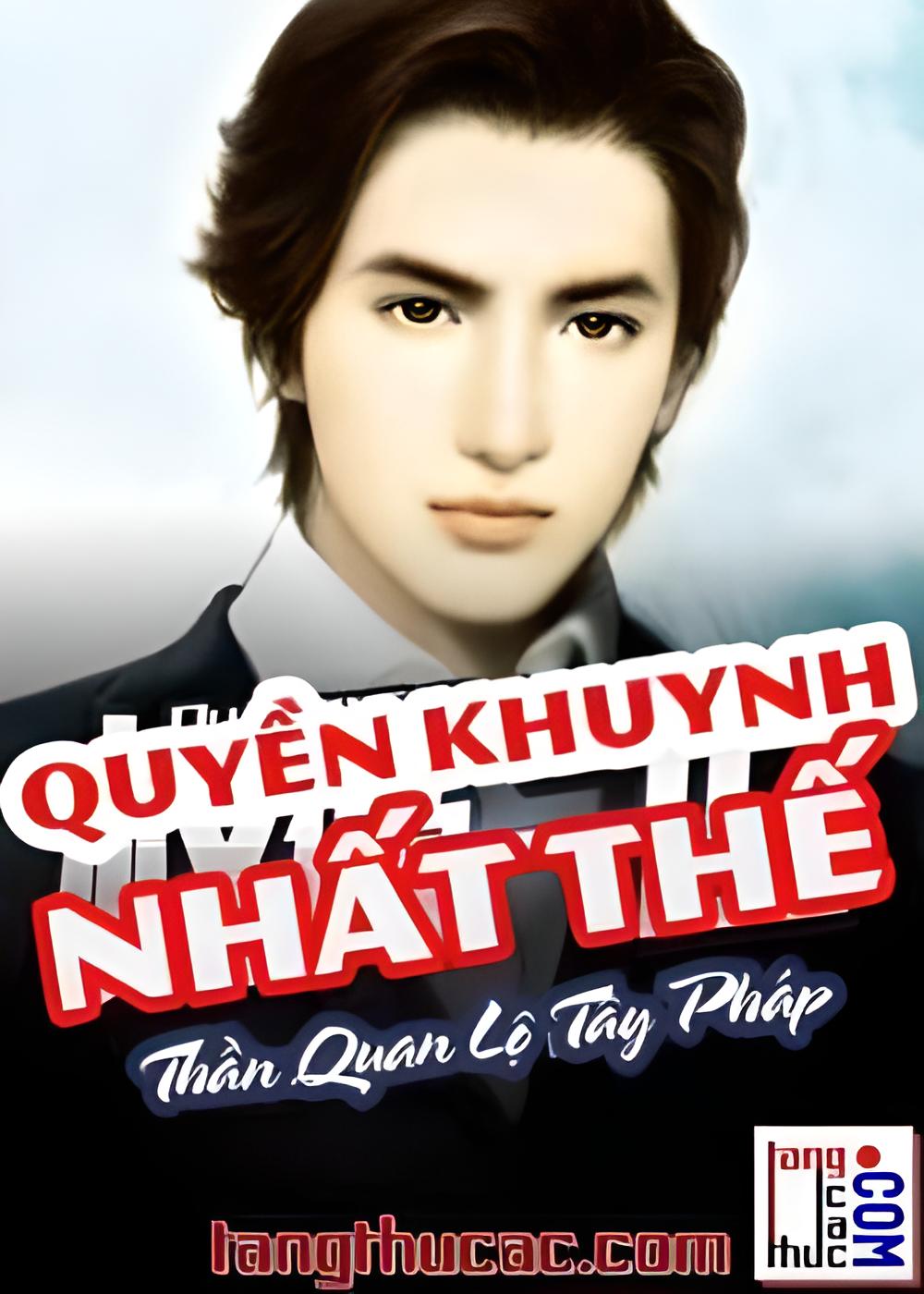 Quyen-Khuynh-Nhat-The-Than-Quan-Lo-Tay-Phap