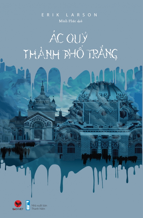 ac-quy-thanh-pho-trang-tac-gia-erik-larson