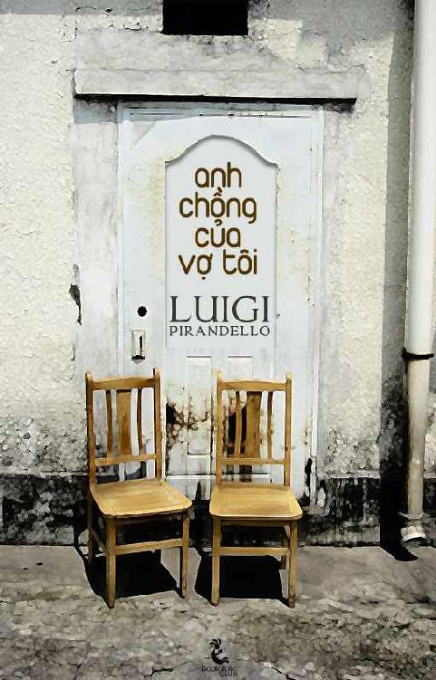anh-chong-cua-vo-toi-luigi-pirandello-quynh-dung-dich
