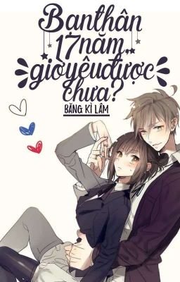 ban-than-17-nam-gio-yeu-duoc-chua