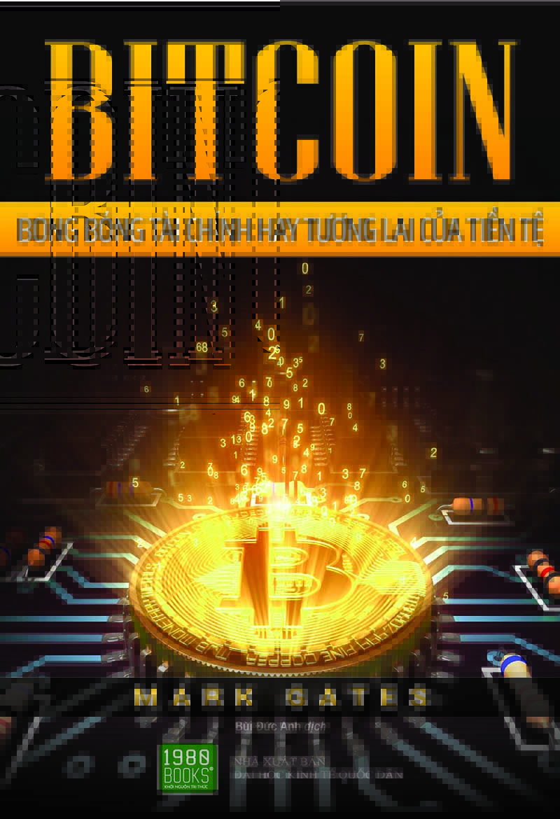 bitcoin-bong-bong-tai-chinh-hay-tuong-lai-cua-tien-te-mark-gates