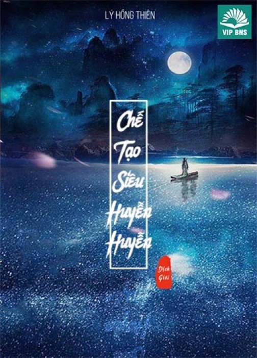 che-tao-sieu-huyen-huyen-ly-hong-thien