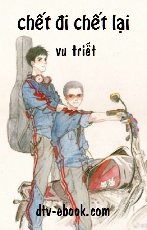 chet-di-chet-lai-tu-lai-tu-khu