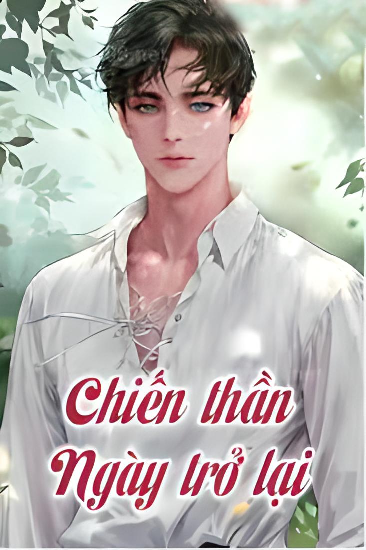 chien-than-ngay-tro-lai