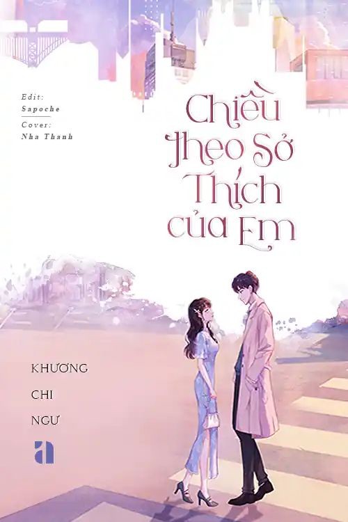 chieu-theo-so-thich-cua-em-khuong-chi-ngu