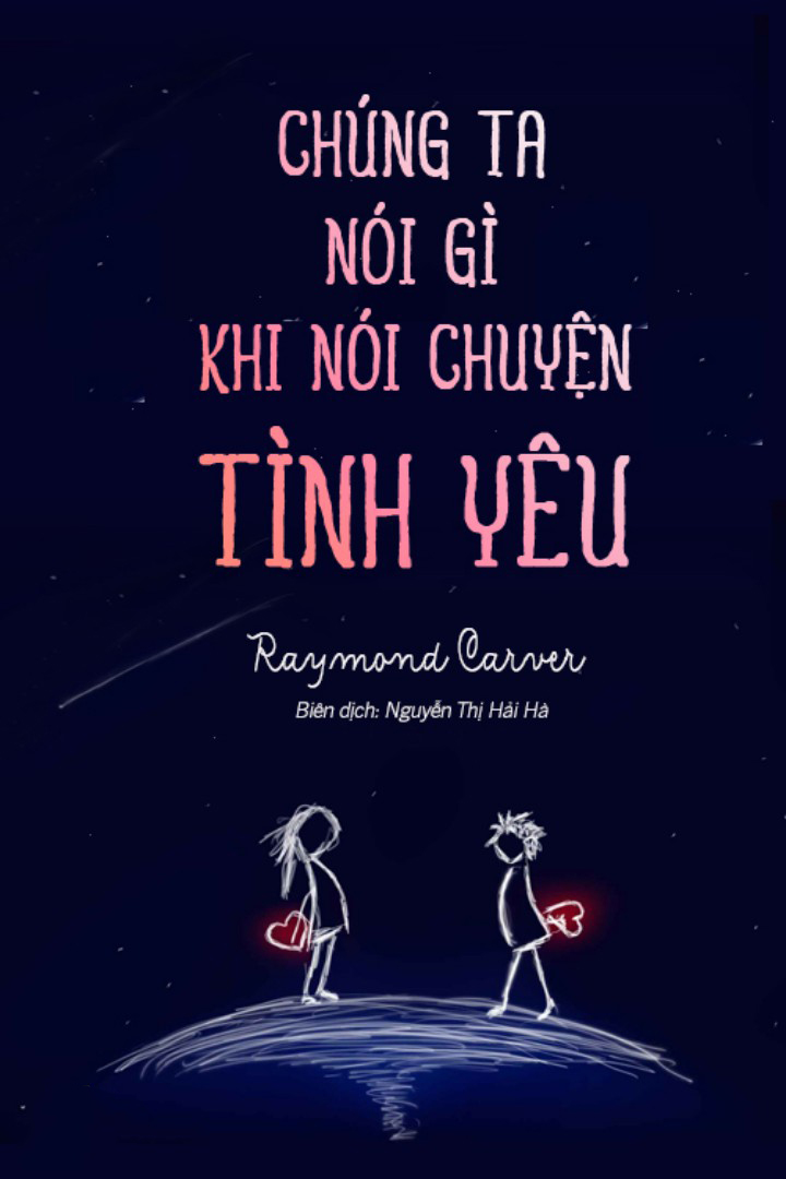 chung-ta-noi-gi-khi-noi-chuyen-tinh-yeu-raymond-carver
