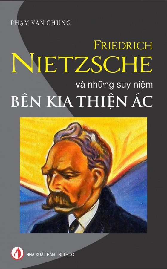 friedrich-nietzsche-va-nhung-suy-niem-ben-kia-thien-ac