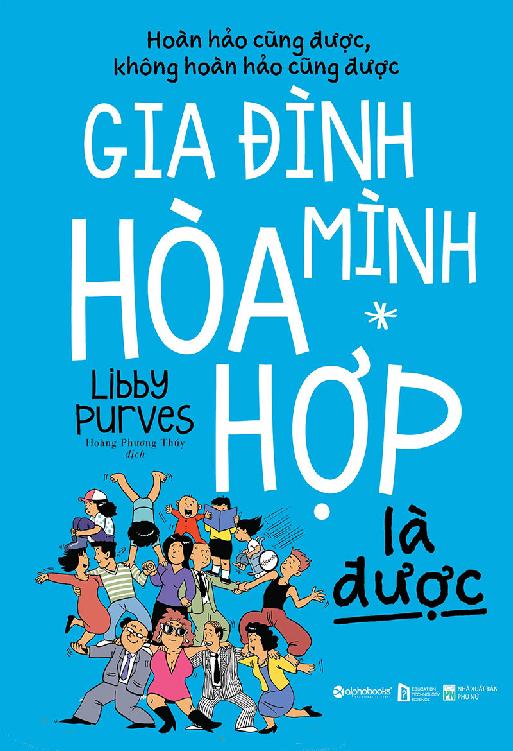 gia-dinh-minh-hoa-hop-la-duoc-libby-purves