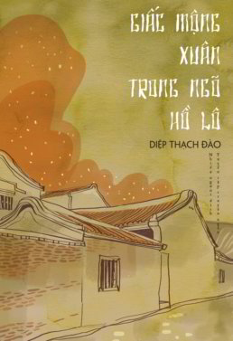 giac-mong-xuan-trong-ngo-ho-lo-diep-thach-dao