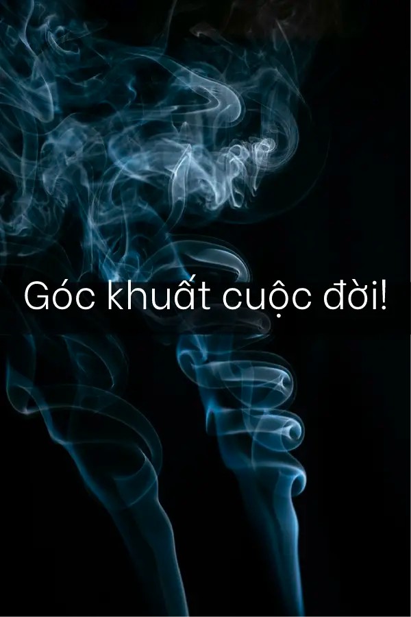 goc-khuat-cuoc-doi