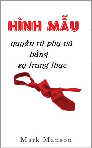 hinh-mau-quyen-ru-phu-nu-bang-su-trung-thuc-mark-manson