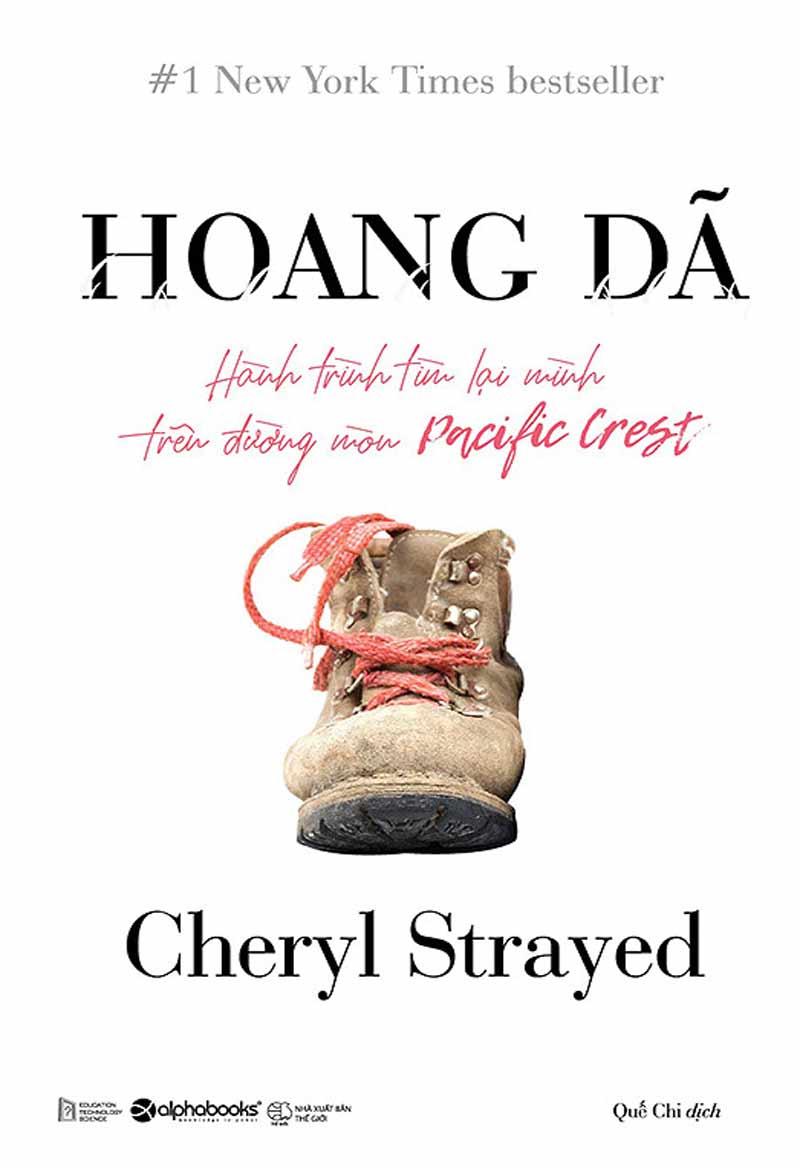 hoang-da-hanh-trinh-tim-lai-minh-tren-duong-mon-pacific-crest-cheryl-strayed