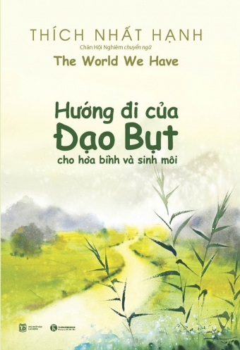 huong-di-cua-dao-but-cho-hoa-binh-va-moi-sinh-thich-nhat-hanh