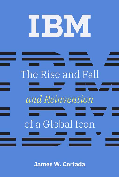 ibm_-troi-day-sup-do-va-hoi-sinh-cua-mot-bieu-tuong-toan-cau-james-w-cortada