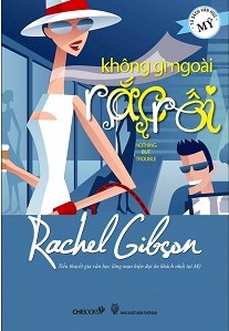 khong-gi-ngoai-rac-roi-rachel-gibson