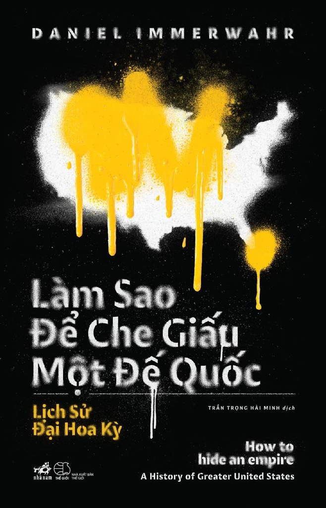 lam-sao-de-che-giau-mot-de-quoc-daniel-immerwahr-tran-trong-hai-minh-dich