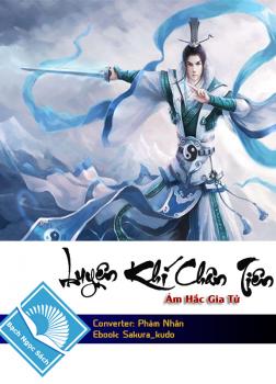 luyen-khi-chan-tien-am-hac-gia-tu