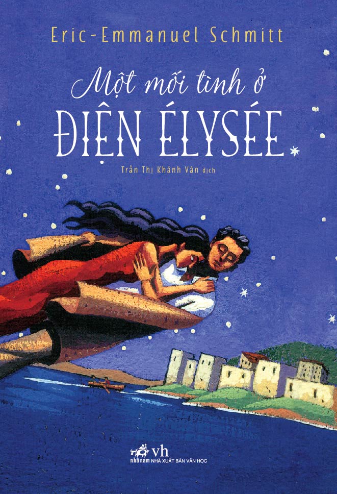 mot-moi-tinh-o-dien-elysee-eric-emmanuel-schmitt-tran-thi-khanh-van-dich