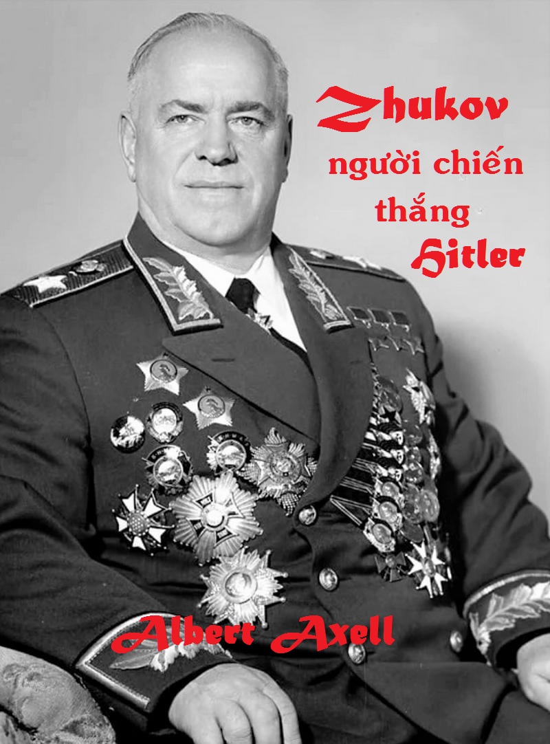 nguyen-soai-zhukov-nguoi-chien-thang-hitler-albert-axell