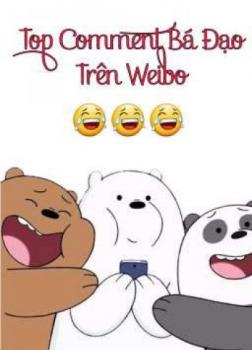 nhung-binh-luan-hay-tren-weibo-top-comment-weibo-nhieu-tac-gia