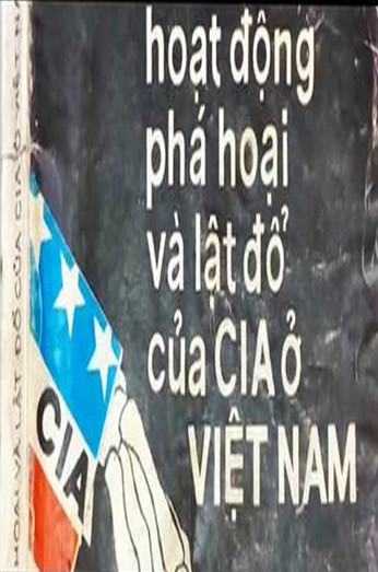 nhung-hoat-dong-pha-hoai-va-lat-do-cua-cia-o-viet-nam-duong-thong-le-kim
