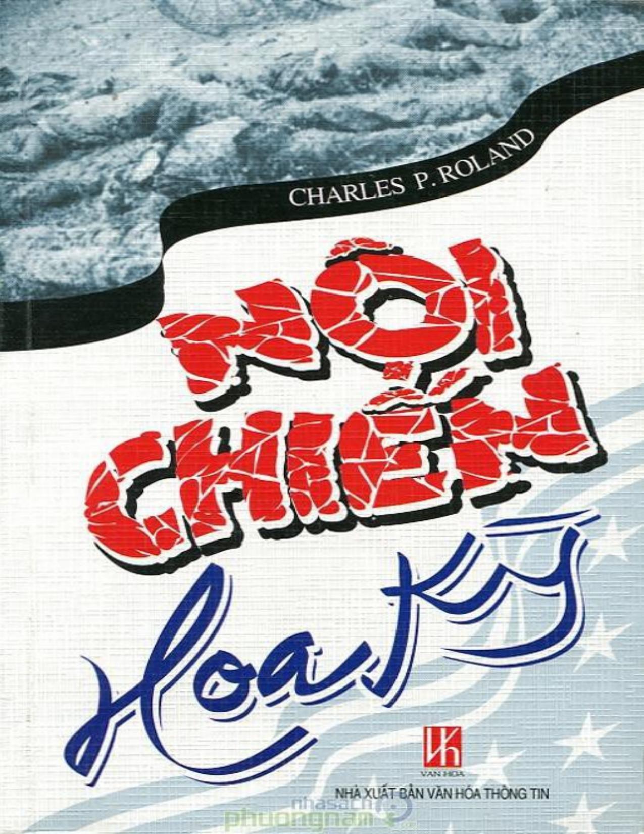 noi-chien-hoa-ky-charles-p-roland