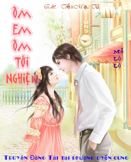 om-em-om-toi-nghien-me-lo-lo