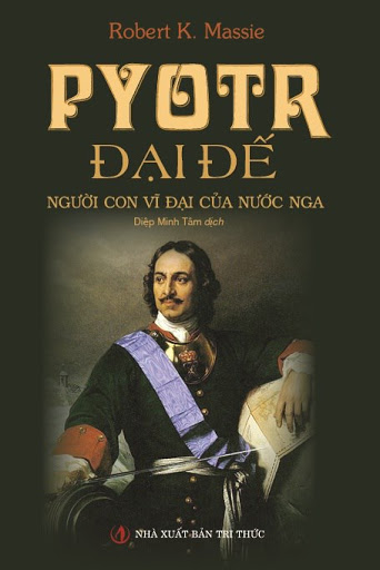 pyotr-dai-de-nguoi-con-vi-dai-cua-nuoc-nga-robert-k-massie